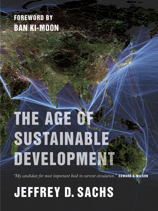 Title details for The Age of Sustainable Development by Jeffrey D. Sachs - Available
